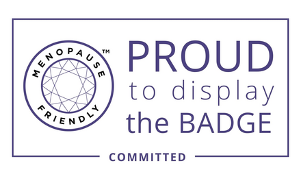 Menopause Friendly - Proud to display the Badge Committed